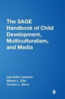 The SAGE handbook of child development, multiculturalism, and media /