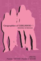Geographies of girlhood : identities in-between /