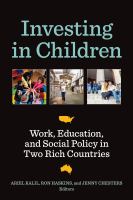 Investing in children : work, education, and social policy in two rich countries /