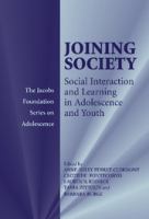 Joining society : social interaction and learning in adolescence and youth /
