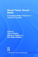 Sexual teens, sexual media : investigating media's influence on adolescent sexuality /