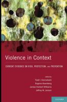 Violence in context : current evidence on risk, protection, and prevention /
