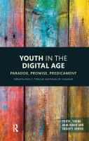 Youth in the digital age : paradox, promise, predicament /