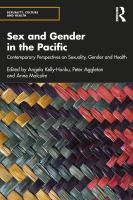 Sex and gender in the Pacific : contemporary perspectives on sexuality, gender and health /