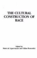 The Cultural construction of race /