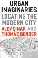 Urban imaginaries : locating the modern city /