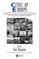 Cities of Europe : changing contexts, local arrangements, and the challenge to urban cohesion /