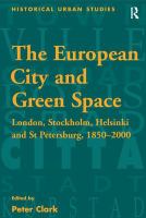 The European city and green space : London, Stockholm, Helsinki, and St. Petersburg, 1850-2000 /