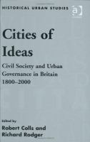 Cities of ideas : civil society and urban governance in Britain 1800-2000 : essays in honour of David Reader [i.e. Reeder] /
