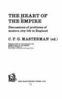 The Heart of the Empire : discussions of problems of modern city life in England /