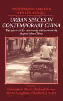 Urban spaces in contemporary China : the potential for autonomy and community in post-Mao China /