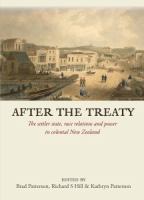 After the Treaty : the settler state, race relations and the exercise of power in colonial New Zealand : essays in honour of Ian McLean Wards /