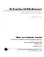 The human face of the urban environment : a report to the development community on the second annual Conference on Environmentally Sustainable Development sponsored by the World Bank and held at the National Academy of Sciences and the World Bank, Washington, D.C., September 19-23, 1994 /