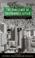 The challenge of sustainable cities : neoliberalism and urban strategies in developing countries /
