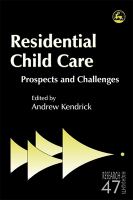 Residential child care : prospects and challenges /