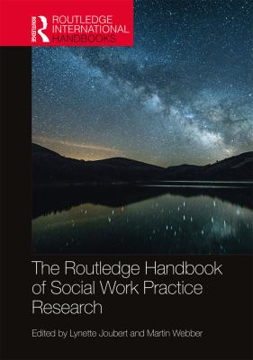 The Routledge handbook of social work practice research /