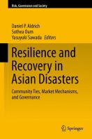 Resilience and recovery in Asian disasters : community ties, market mechanisms, and governance /