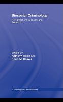 Biosocial criminology new directions in theory and research /