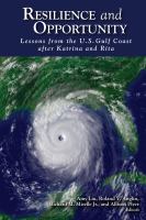 Resilience and opportunity lessons from the U.S. Gulf Coast after Katrina and Rita /
