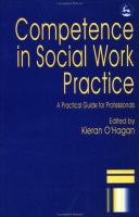 Competence in social work practice : a practical guide for professionals /