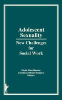 Adolescent sexuality : new challenges for social work /