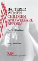 Battered women, children, and welfare reform : the ties that bind /