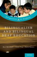 Bilingualism and bilingual deaf education /