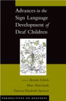 Advances in the sign language development of deaf children /
