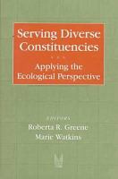Serving diverse constituencies : applying the ecological perspective /