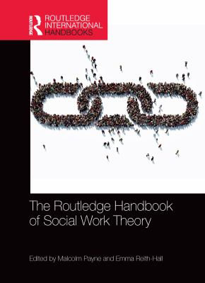 The Routledge handbook of social work theory /