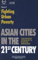 Fighting urban poverty : proceedings of a forum in Shanghai, People's Republic of China, 26-29 June 2000 /