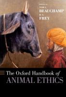 The Oxford handbook of animal ethics /