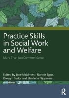 Practice skills in social work and welfare : more than just common sense /