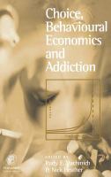 Choice, behavioural economics, and addiction /