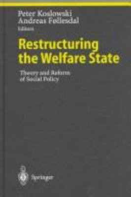 Restructing the welfare state : theory and reform of social policy /