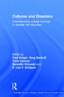Cultures and disasters : understanding cultural framings in disaster risk reduction /