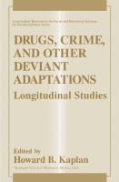 Drugs, crime, and other deviant adaptations : longitudinal studies /