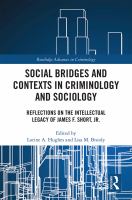 Social bridges and contexts in criminology and sociology : reflections on the intellectual legacy of James F. Short, Jr. /