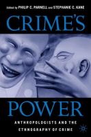 Crime's power : anthropologists and the ethnography of crime /