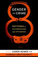 Gender and crime : patterns of victimization and offending /