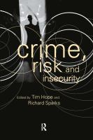 Crime, risk and insecurity : law and order in everyday life and political discourse /