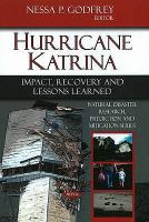 Hurricane Katrina : impact, recovery and lessons learned /
