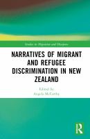 Narratives of migrant and refugee discrimination in New Zealand /