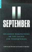 September 11 : Religious perspectives on the causes and consequences /
