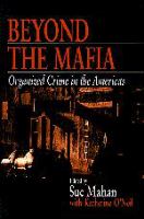 Beyond the mafia : organized crime in the Americas /