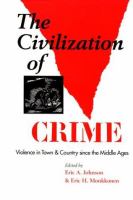 The civilization of crime : violence in town and country since the Middle Ages /