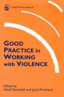 Good practice in working with violence /