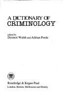 A Dictionary of criminology /