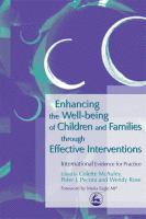 Enhancing the well-being of children and families through effective interventions : international evidence for practice /