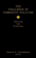 The Challenge of community policing : testing the promises /